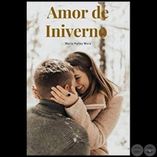 AMOR DE INVIERNO - Autor: MARIO HALLEY MORA - Ao 2018